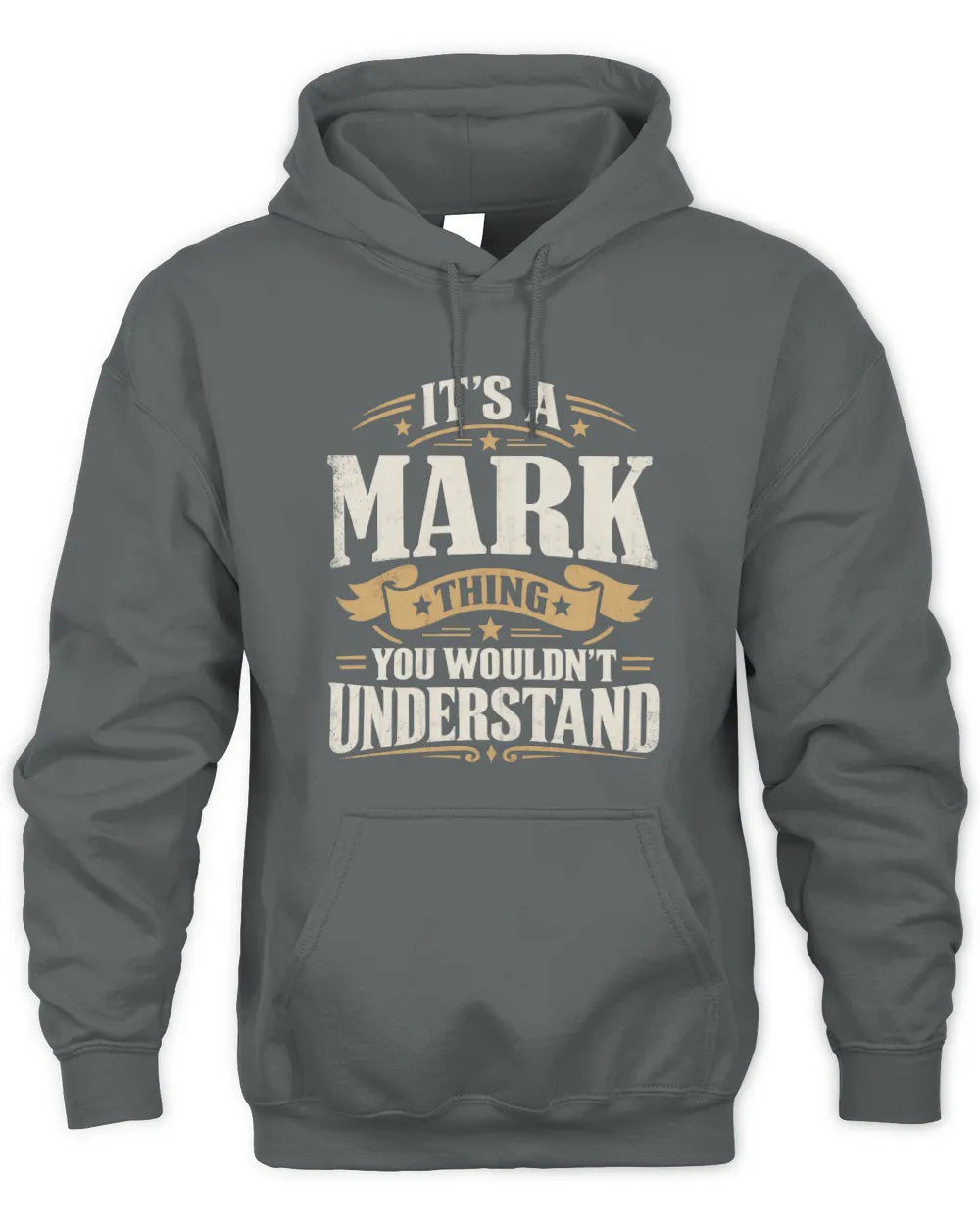MARK P08 TH51 - Personalized “It’s a/an [NAME] Thing – You Wouldn’t Understand” Shirt - Unisex Hoodie - Charcoal