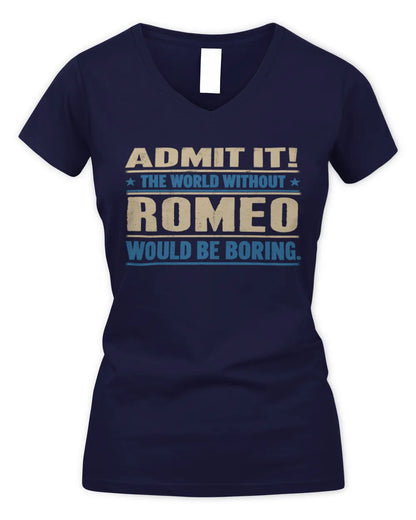 ROMEO TP68-K2-968 – Personalized Funny Quote Apparel “The World Without NAME Would Be Boring” - Women's V-Neck T-Shirt - Navy