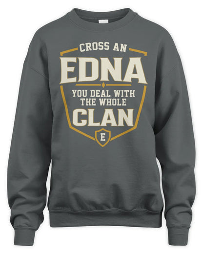 EDNA NT1-K008 Cross A/An NAME, You Deal With the Whole Clan | Personalized Vintage T-Shirt - Unisex Sweatshirt - Charcoal