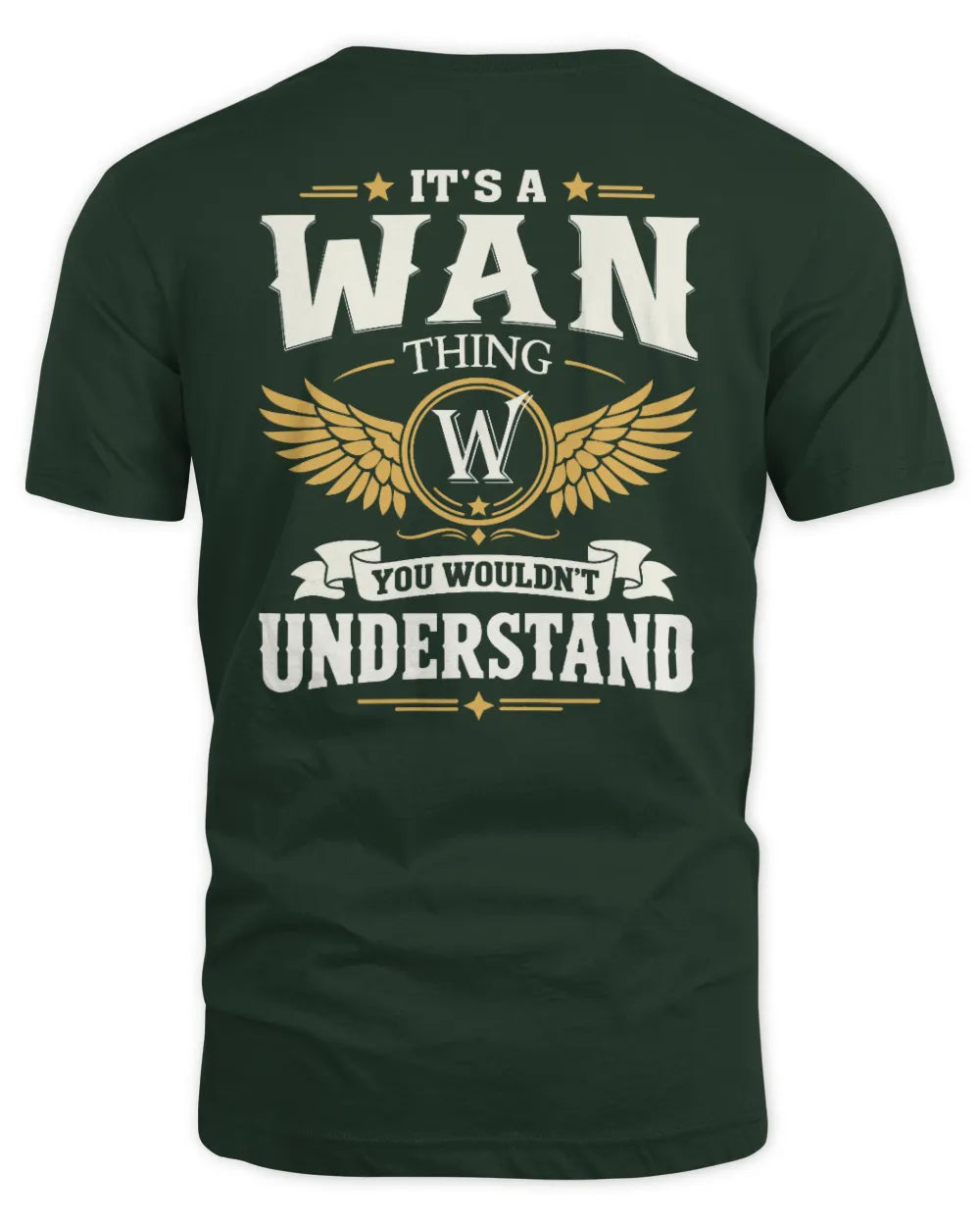 WAN KT06-M008 It’s a [NAME] Thing – You Wouldn’t Understand | Personalized Vintage T-Shirt - Unisex Standard T-Shirt - Forest Green