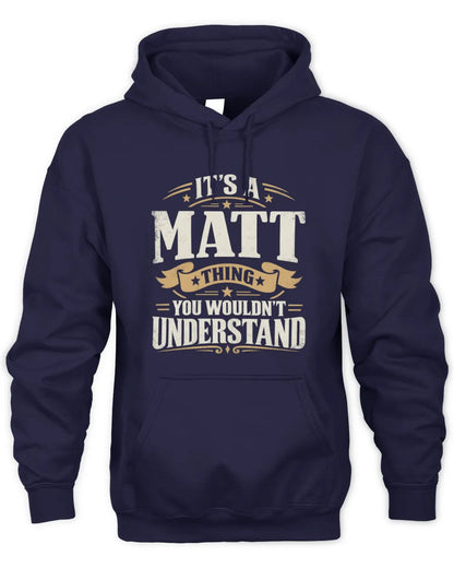 MATT P08 TH51 - Personalized “It’s a/an [NAME] Thing – You Wouldn’t Understand” Shirt - Unisex Hoodie - Navy