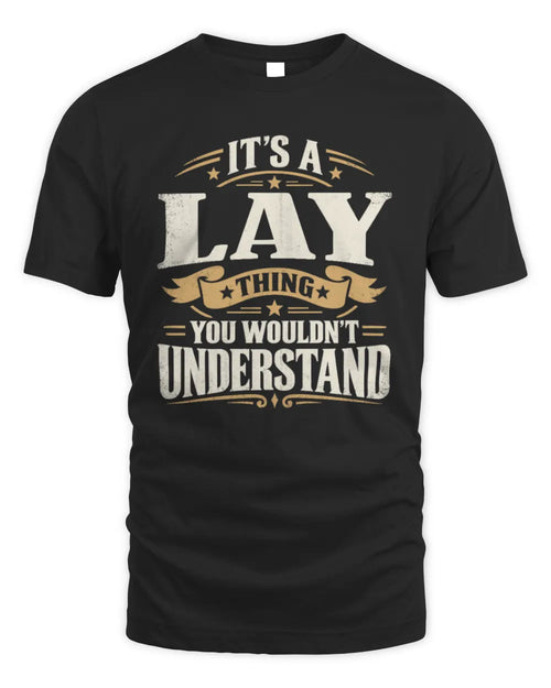 LAY P08 TH51 - Personalized “It’s a/an [NAME] Thing – You Wouldn’t Understand” Shirt - Unisex Standard T-Shirt - Black
