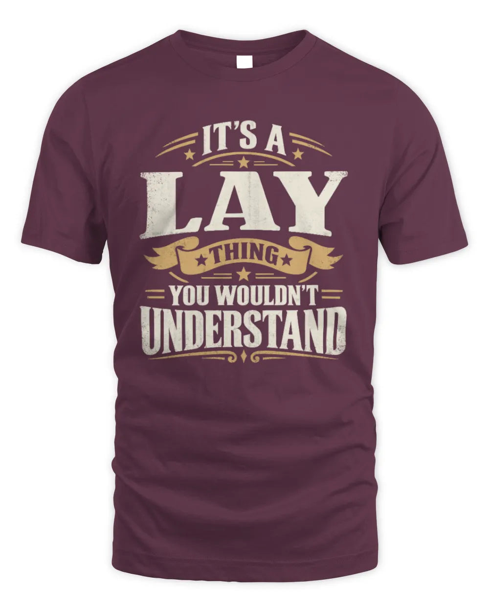 LAY P08 TH51 - Personalized “It’s a/an [NAME] Thing – You Wouldn’t Understand” Shirt - Unisex Standard T-Shirt - Maroon
