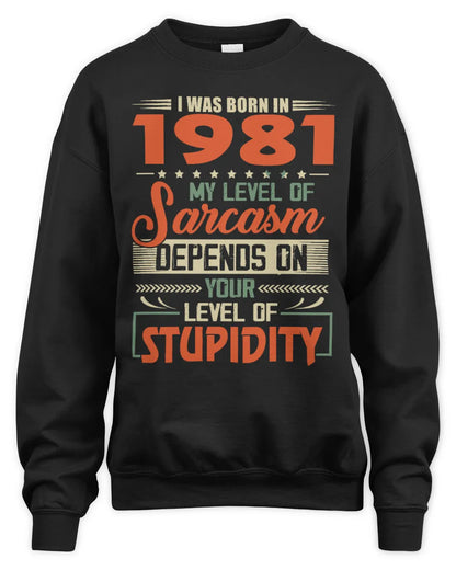 1981 HH89-K2 – Vintage Born to Be Sarcastic T-Shirt - Unisex Sweatshirt - Black