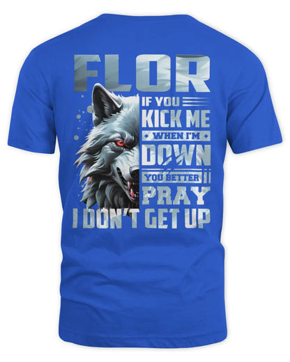 FLOR AP62-K4-666 - Personalized Fierce Wolf Quote Apparel “If You Kick Me When I’m Down, You Better Pray I Don’t Get Up” - Unisex Standard T-Shirt - Royal