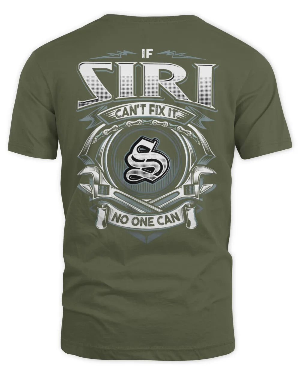 SIRI AP81-K4-626 - Personalized Ahmed Quote Apparel “If Ahmed Can't Fix It, No One Can” - Unisex Standard T-Shirt - Military Green