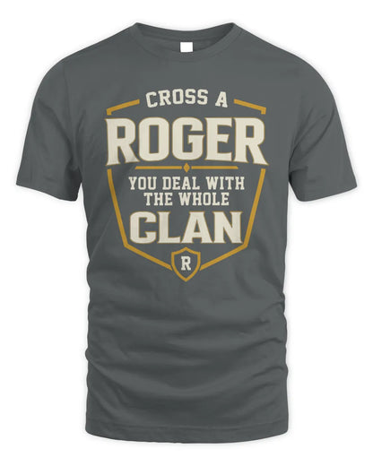 ROGER NT1-K008 Cross A/An NAME, You Deal With the Whole Clan | Personalized Vintage T-Shirt - Unisex Standard T-Shirt - Charcoal