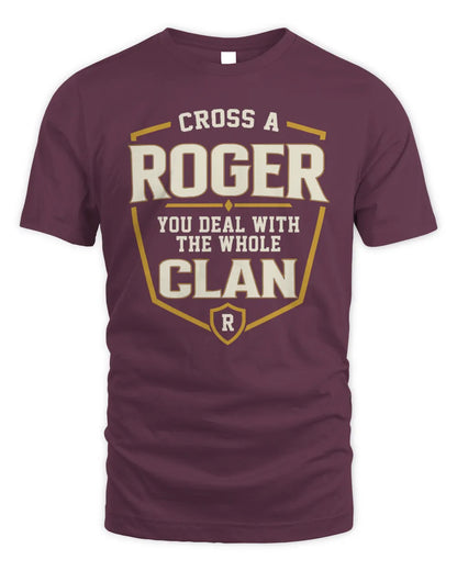 ROGER NT1-K008 Cross A/An NAME, You Deal With the Whole Clan | Personalized Vintage T-Shirt - Unisex Standard T-Shirt - Maroon