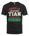 TIAN P5 TH08 Christmas T-Shirt – “Life Without NAME Would Be Boring”