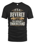 BEVERLY P08 TH51 - Personalized “It’s a/an [NAME] Thing – You Wouldn’t Understand” Shirt - Unisex Standard T-Shirt - Black