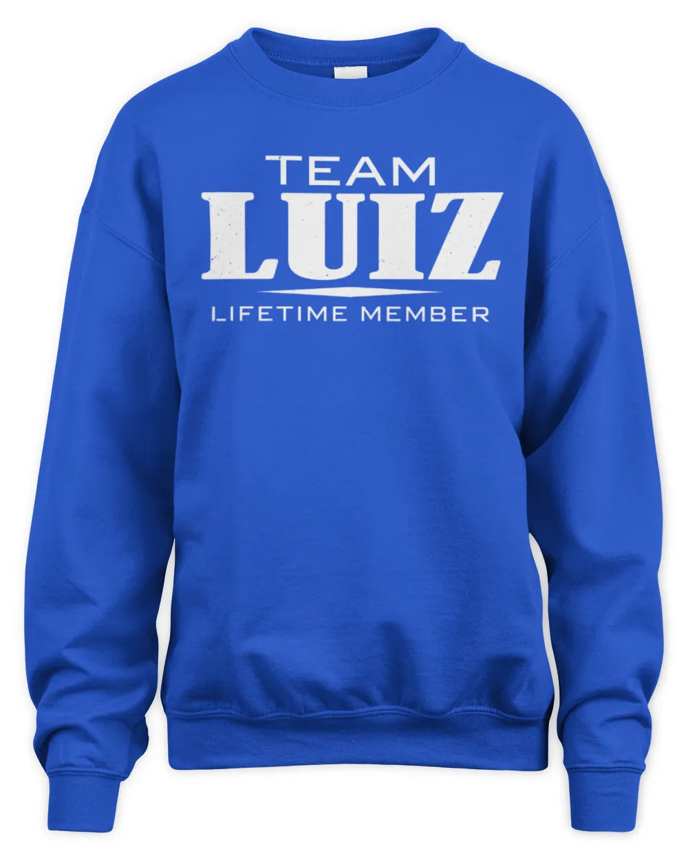 LUIZ BL62-K4-128 - Personalized “Team NAME Lifetime Member” - Unisex Sweatshirt - Royal