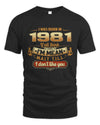 1981 TH02-K4 – Funny Birth Year Attitude Quote T-Shirt