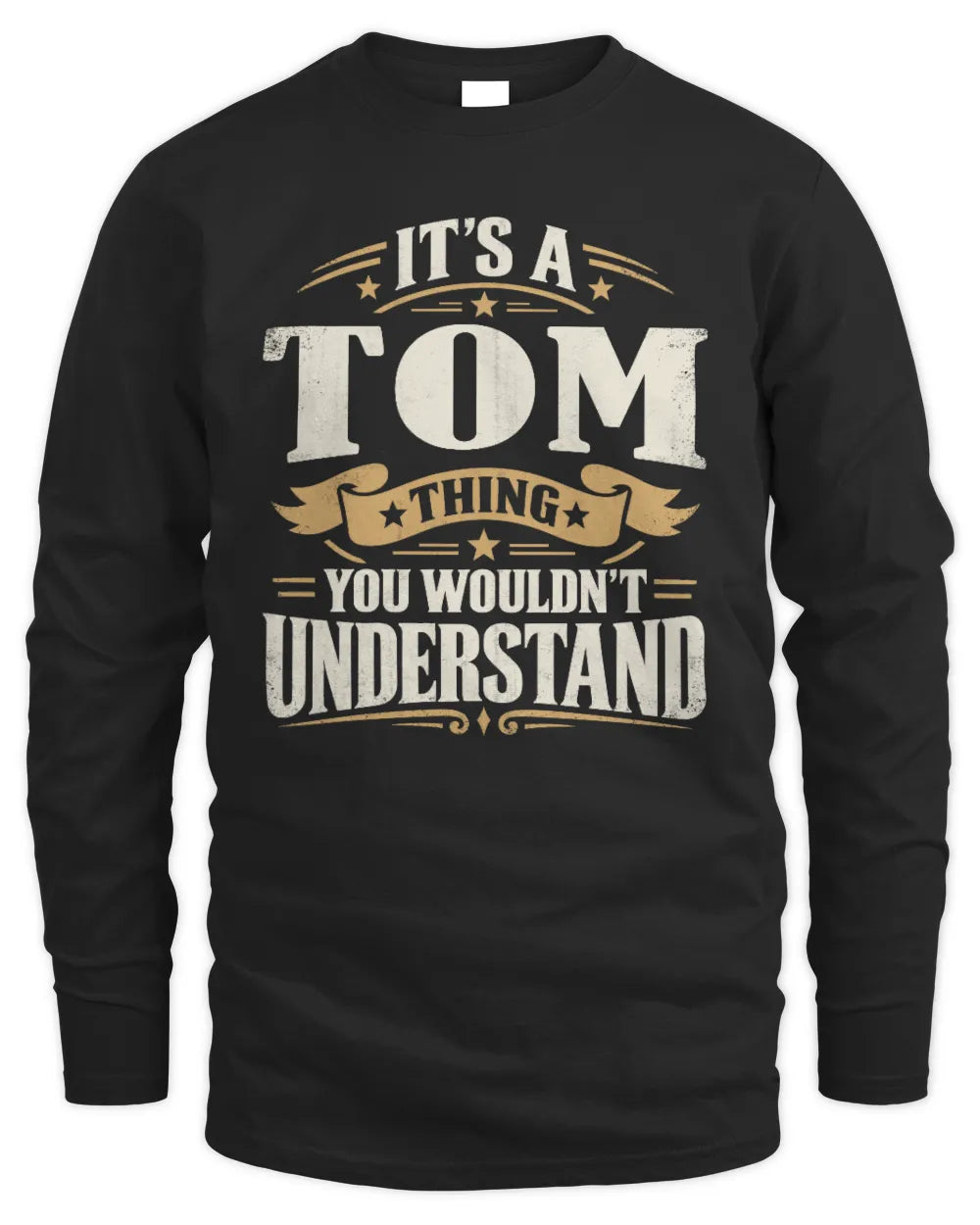 TOM P08 TH51 - Personalized “It’s a/an [NAME] Thing – You Wouldn’t Understand” Shirt - Men's Long Sleeved T-Shirt - Black