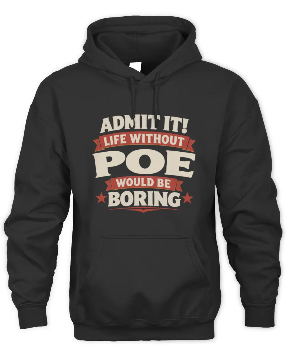 POE P4 KT003 Personalized Funny Quote Apparel “Life Without NAME Would Be Boring” - Unisex Hoodie - Black