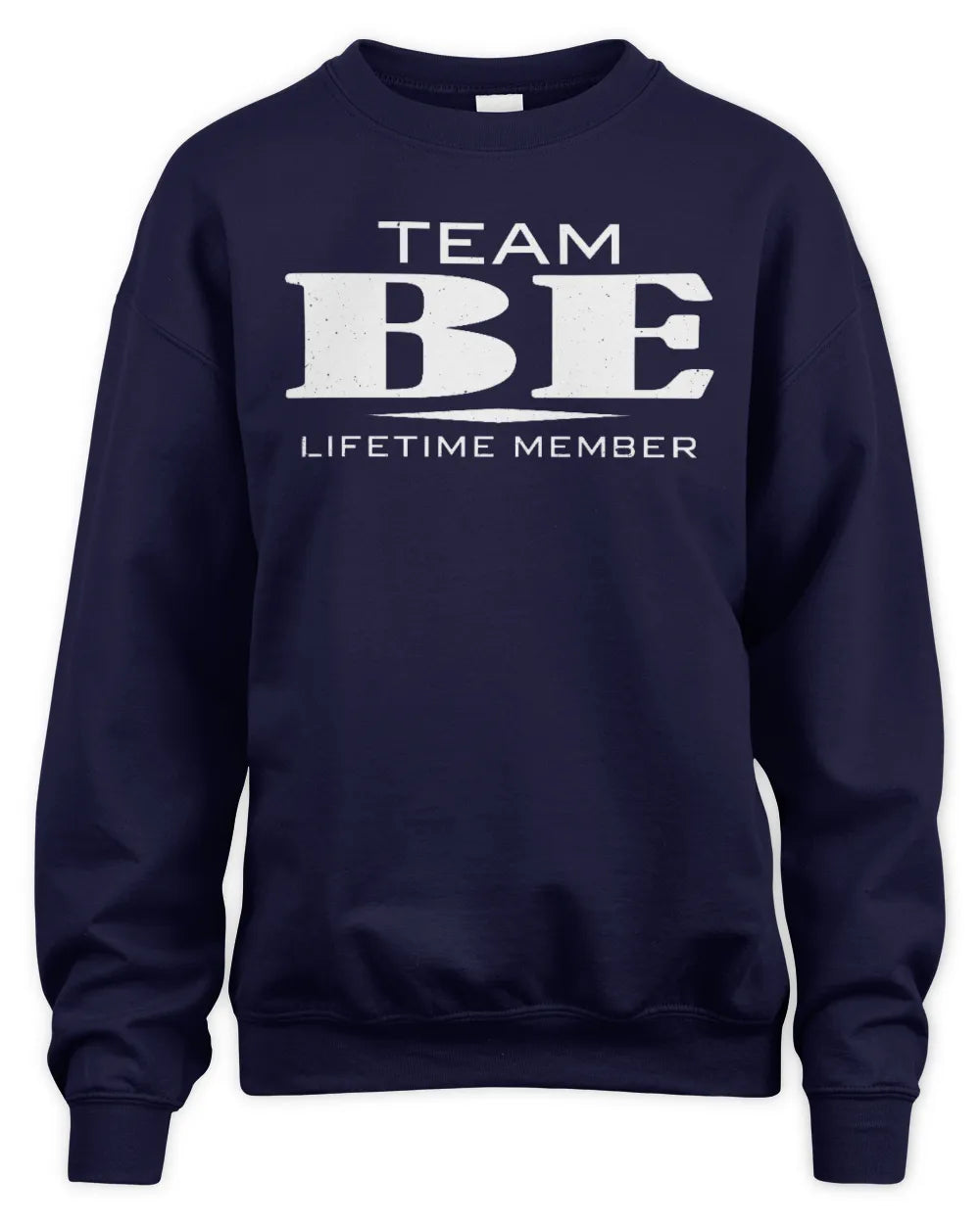 BE BL62-K4-128 - Personalized “Team NAME Lifetime Member” - Unisex Sweatshirt - Navy