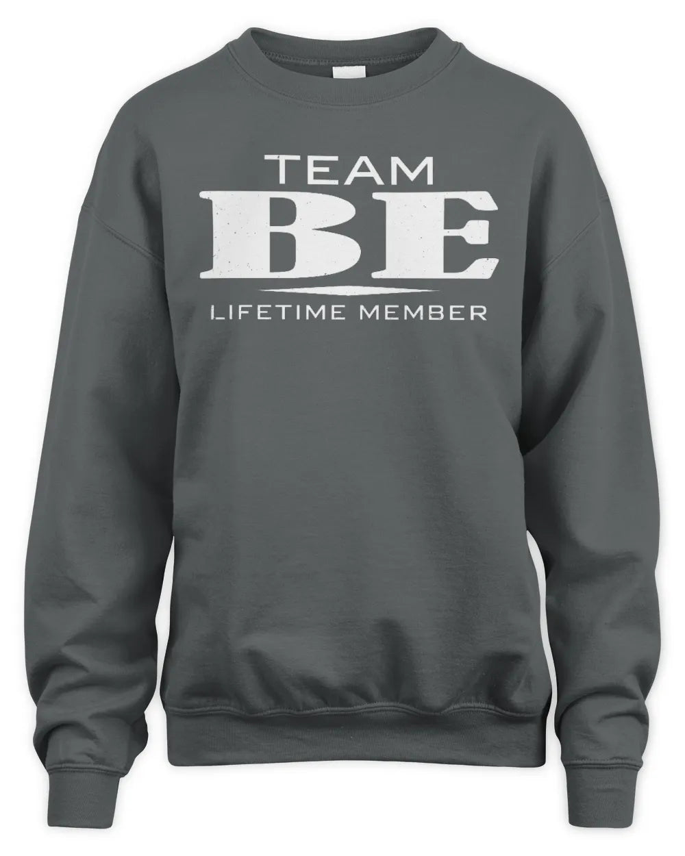 BE BL62-K4-128 - Personalized “Team NAME Lifetime Member” - Unisex Sweatshirt - Charcoal