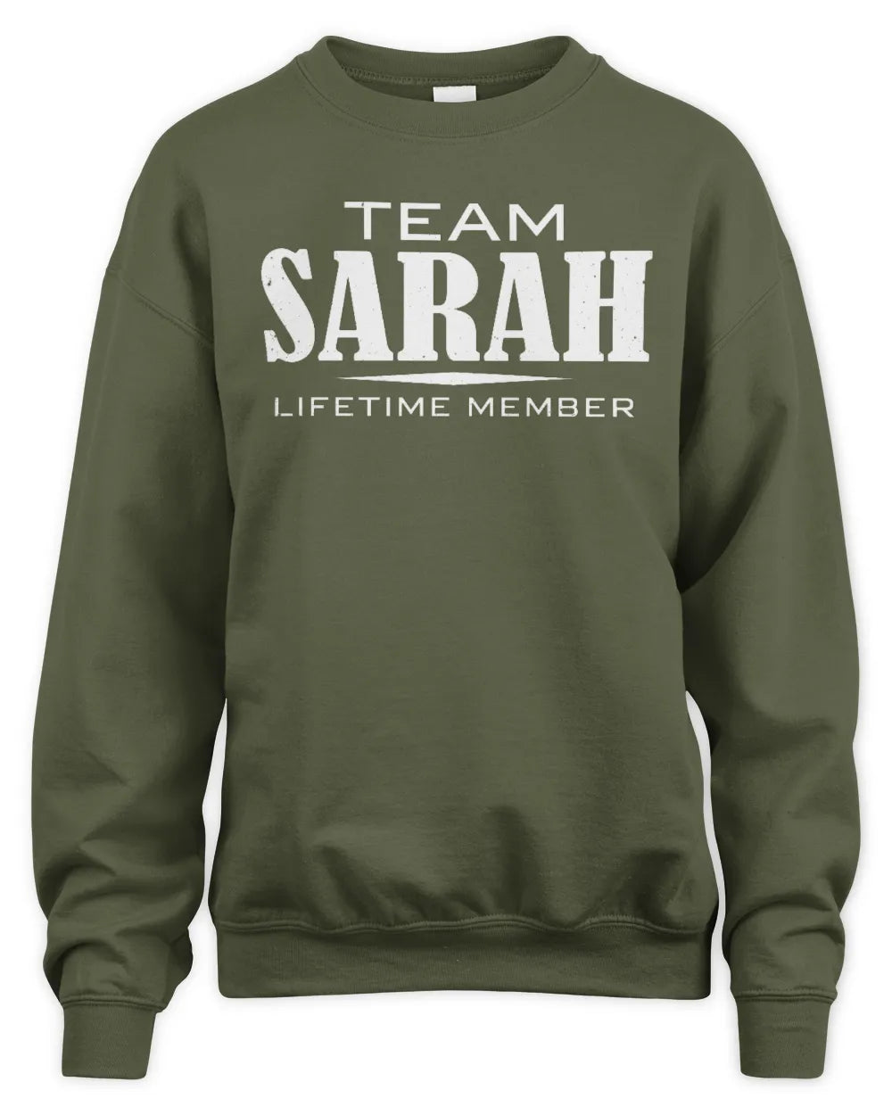 SARAH BL62-K4-128 - Personalized “Team NAME Lifetime Member” - Unisex Sweatshirt - Military Green