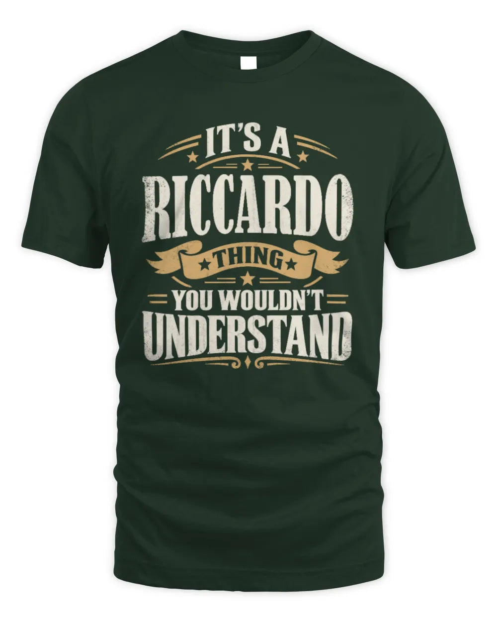 RICCARDO P08 TH51 - Personalized “It’s a/an [NAME] Thing – You Wouldn’t Understand” Shirt - Unisex Standard T-Shirt - Forest Green
