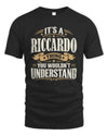 RICCARDO P08 TH51 - Personalized “It’s a/an [NAME] Thing – You Wouldn’t Understand” Shirt