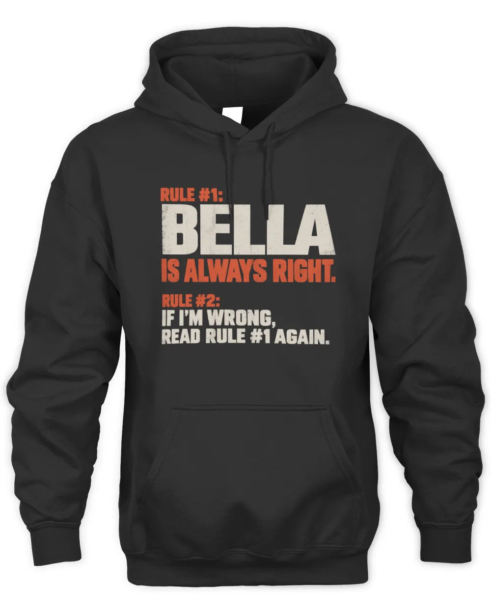 BELLA NP1-H006 - Always Right Personalized Name T-Shirt – Funny Custom Name Shirt - Unisex Hoodie - Black