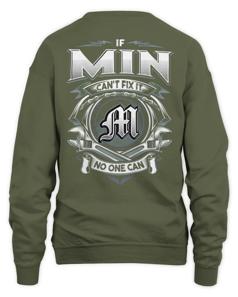 MIN AP81-K4-626 - Personalized Ahmed Quote Apparel “If Ahmed Can't Fix It, No One Can” - Unisex Sweatshirt - Military Green