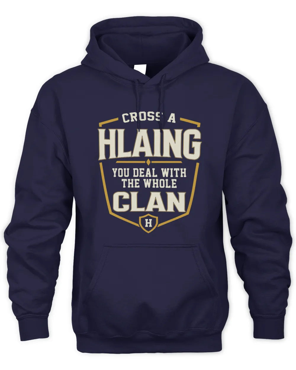 HLAING NT1-K008 Cross A/An NAME, You Deal With the Whole Clan | Personalized Vintage T-Shirt - Unisex Hoodie - Navy