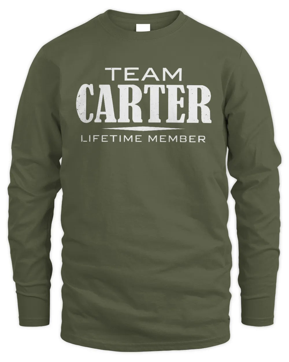 CARTER BL62-K4-128 - Personalized “Team NAME Lifetime Member” - Men's Long Sleeved T-Shirt - Military Green