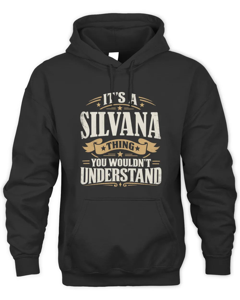 SILVANA P08 TH51 - Personalized “It’s a/an [NAME] Thing – You Wouldn’t Understand” Shirt - Unisex Hoodie - Black