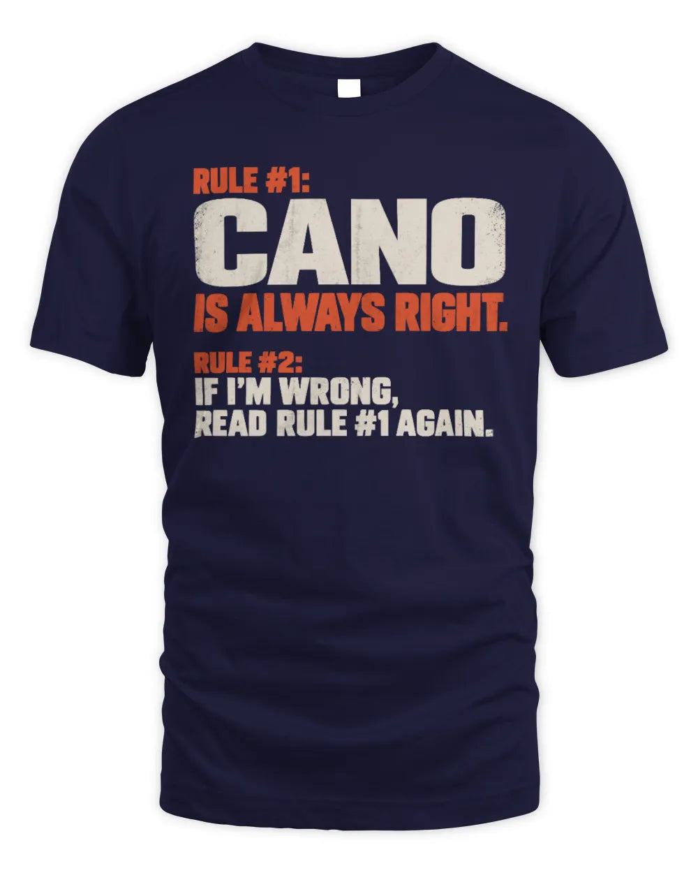 CANO NP1-H006 
Always Right Personalized Name T-Shirt – Funny Custom Name Shirt - Unisex Standard T-Shirt - Navy