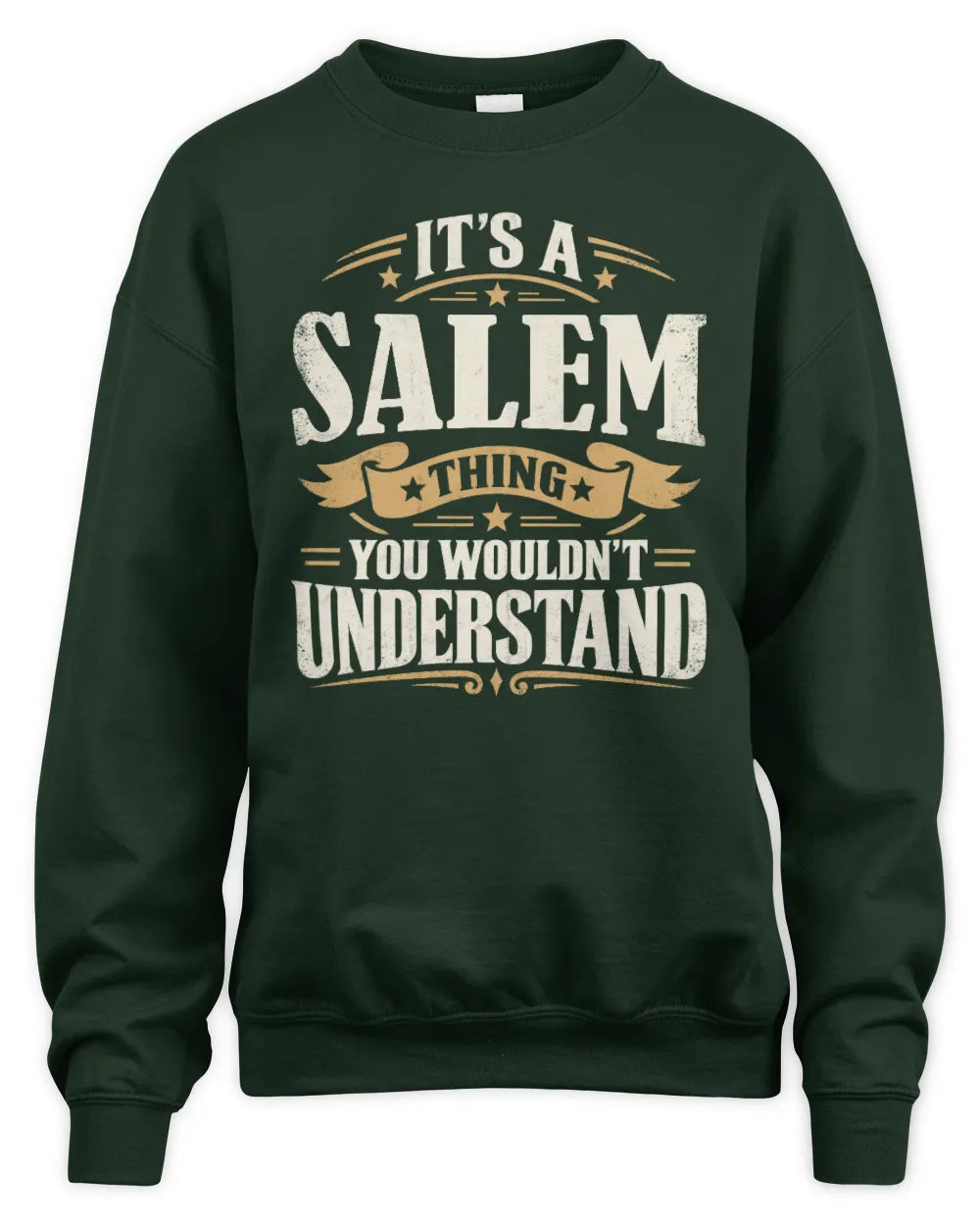 SALEM P08 TH51 - Personalized “It’s a/an [NAME] Thing – You Wouldn’t Understand” Shirt - Unisex Sweatshirt - Forest Green