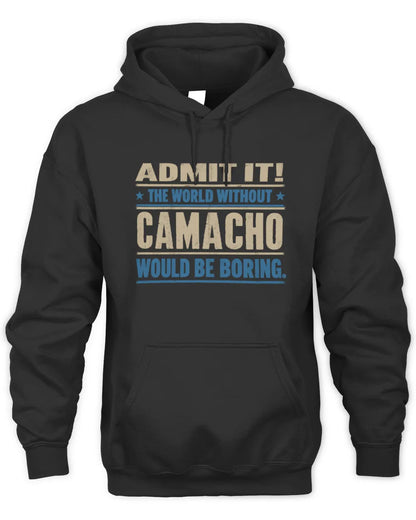 CAMACHO TP68-K2-968 – Personalized Funny Quote Apparel “The World Without NAME Would Be Boring” - Unisex Hoodie - Black