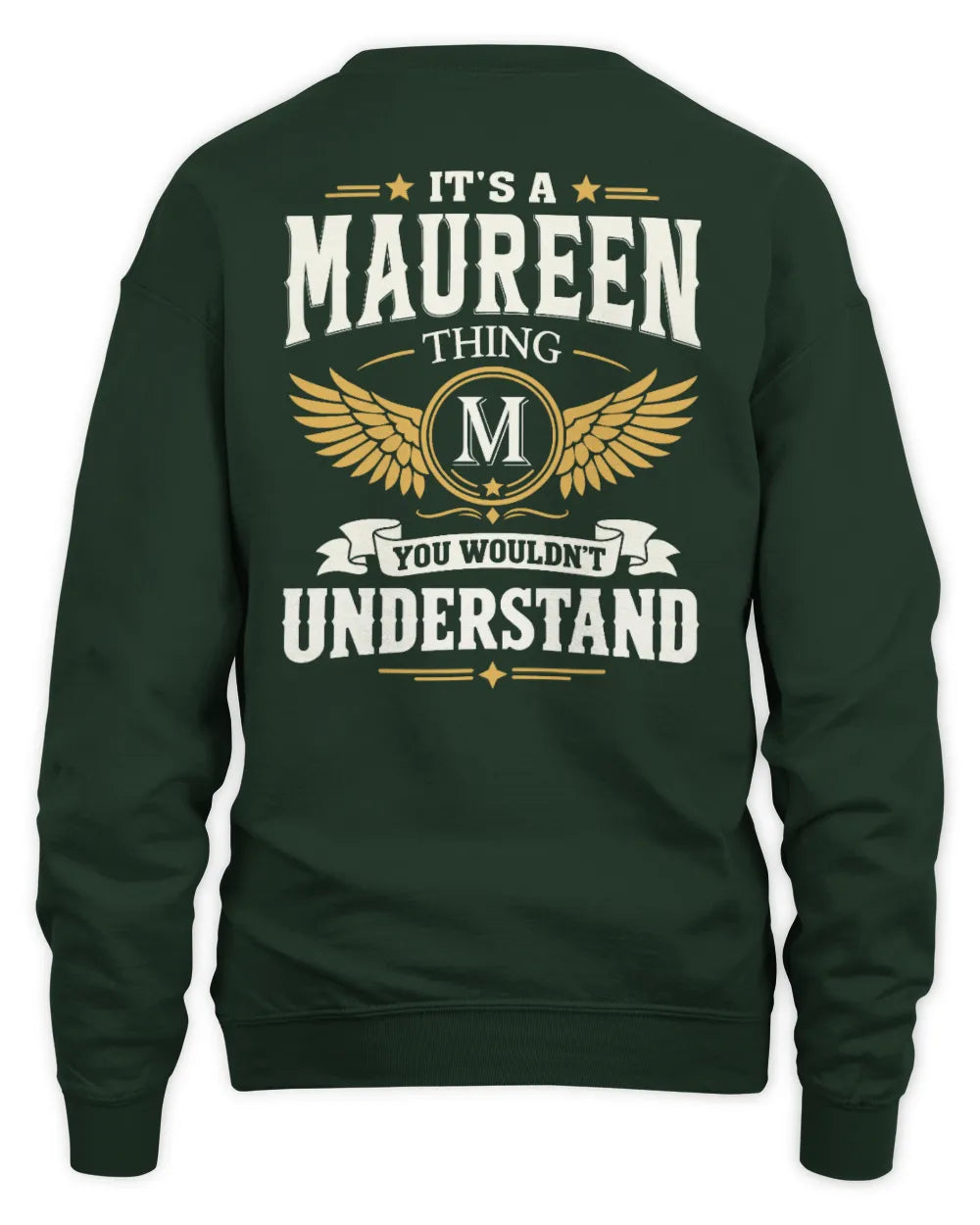 MAUREEN KT06-M008 It’s a [NAME] Thing – You Wouldn’t Understand | Personalized Vintage T-Shirt - Unisex Sweatshirt - Forest Green
