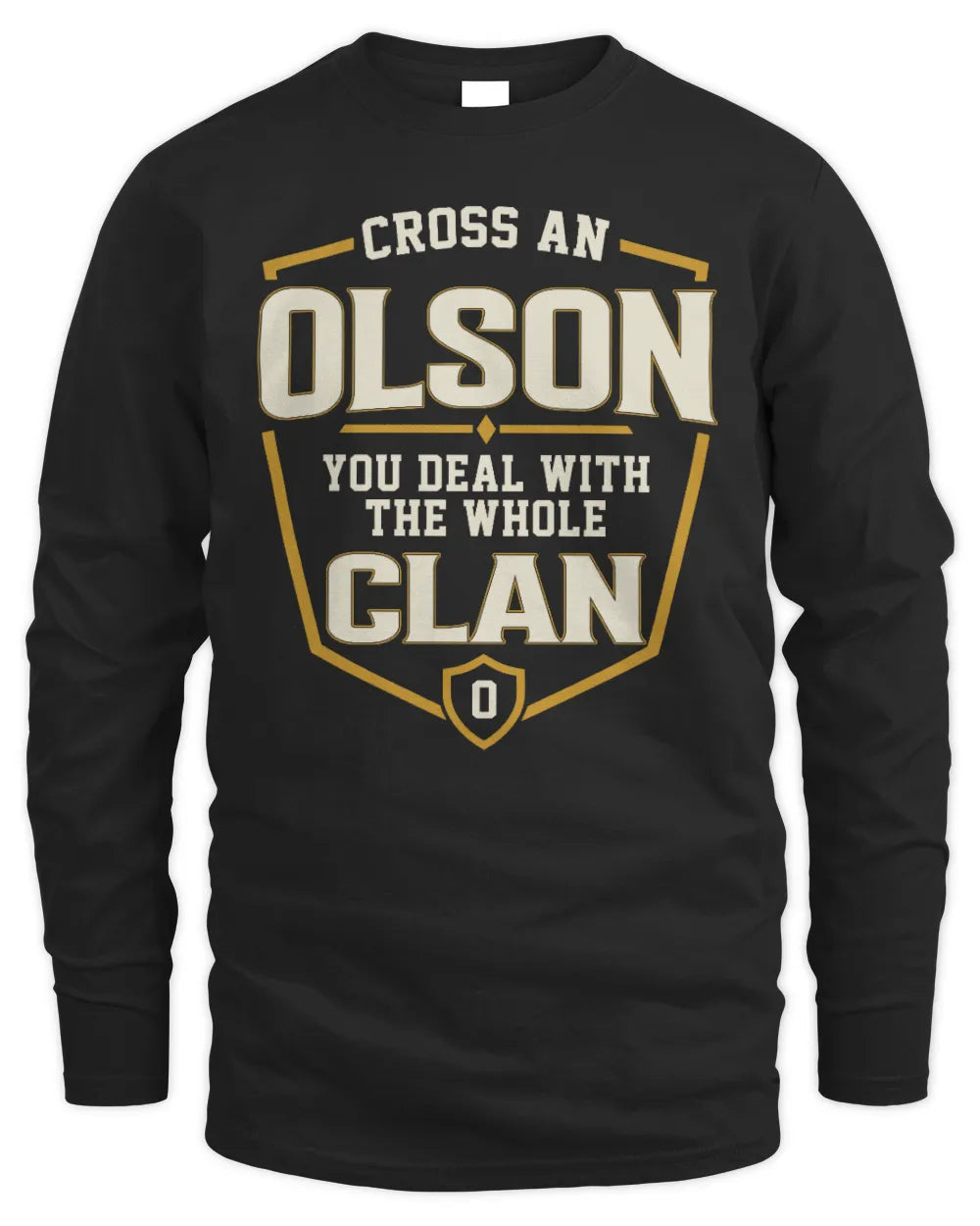 OLSON NT1-K008 Cross A/An NAME, You Deal With the Whole Clan | Personalized Vintage T-Shirt - Men's Long Sleeved T-Shirt - Black