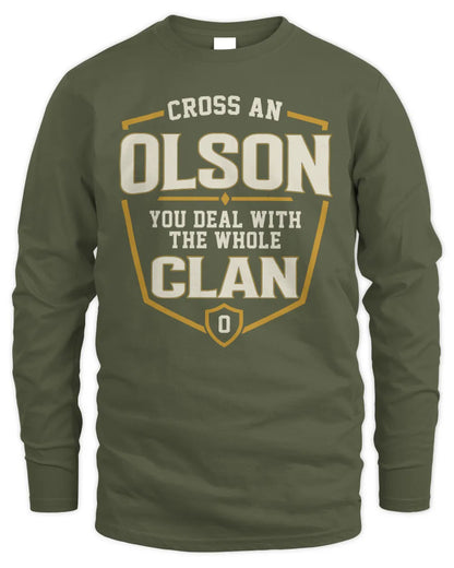 OLSON NT1-K008 Cross A/An NAME, You Deal With the Whole Clan | Personalized Vintage T-Shirt - Men's Long Sleeved T-Shirt - Military Green