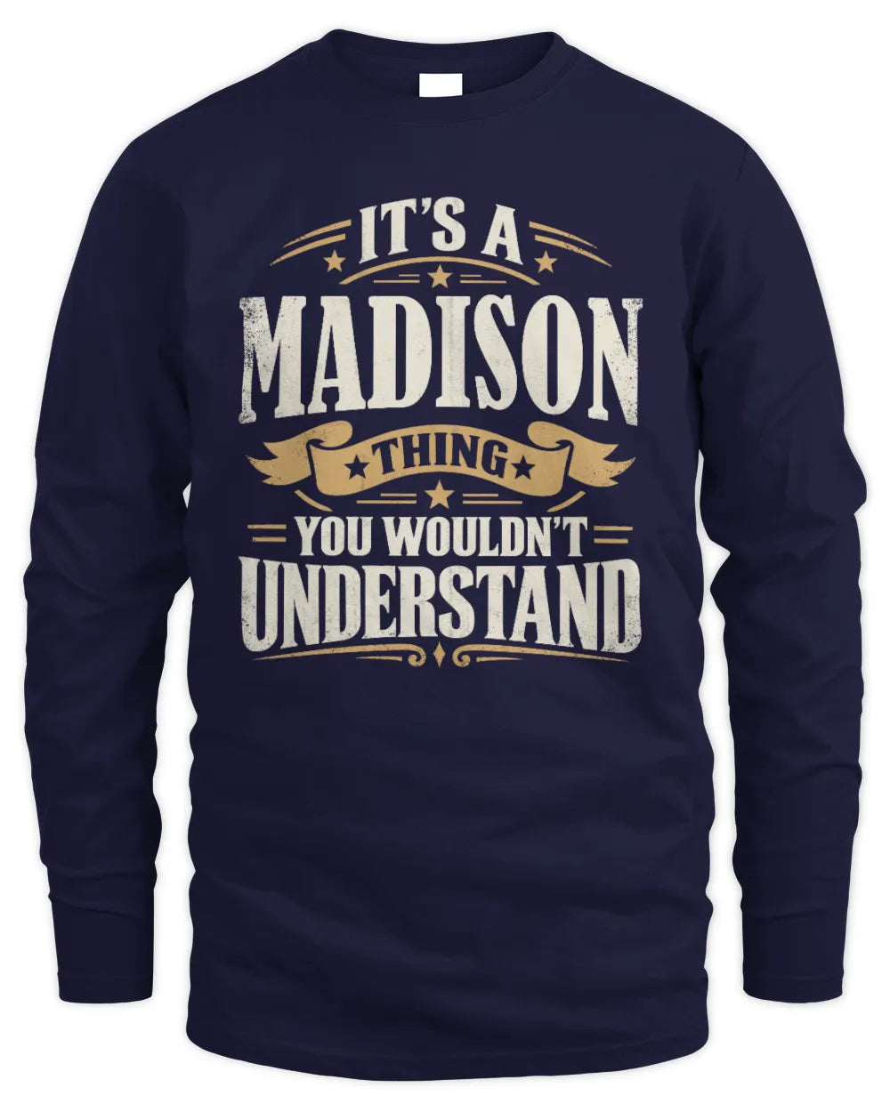 MADISON P08 TH51 - Personalized “It’s a/an [NAME] Thing – You Wouldn’t Understand” Shirt - Men's Long Sleeved T-Shirt - Navy