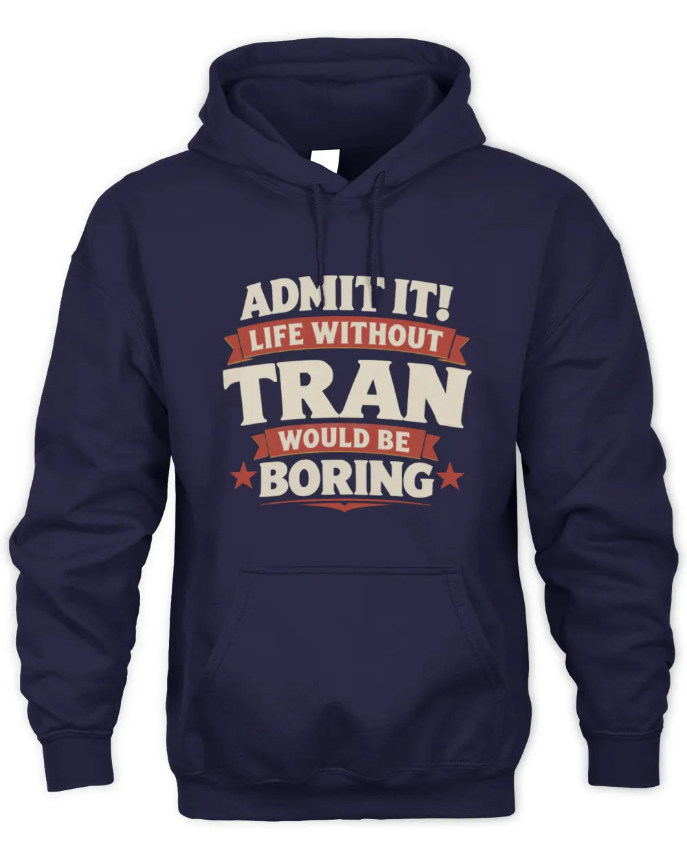 TRAN P4 KT003 Personalized Funny Quote Apparel “Life Without NAME Would Be Boring” - Unisex Hoodie - Navy