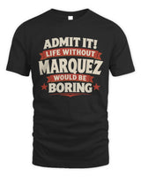 MARQUEZ P4 KT003 Personalized Funny Quote Apparel “Life Without NAME Would Be Boring” - Unisex Standard T-Shirt - Black