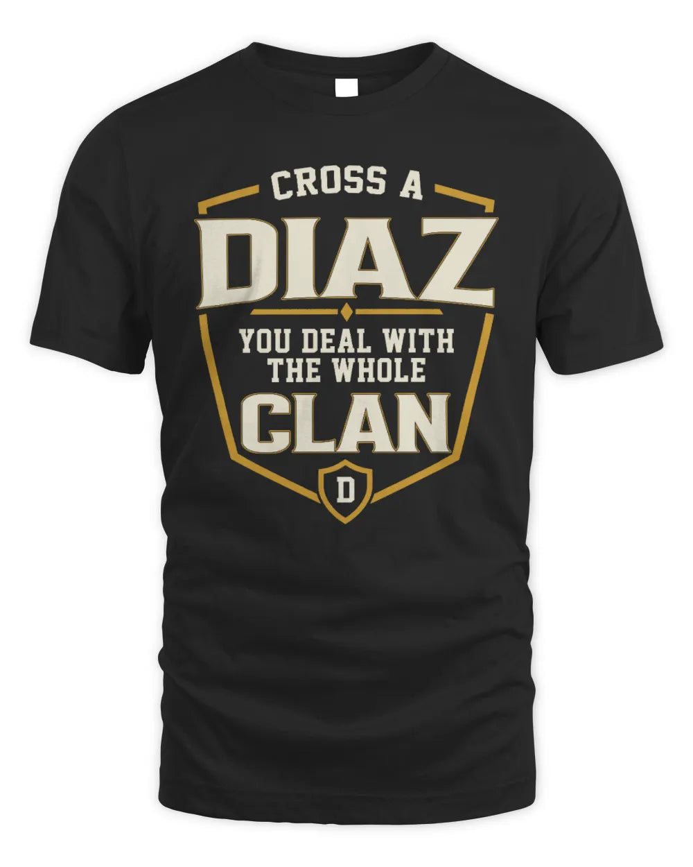 DIAZ NT1-K008 Cross A/An NAME, You Deal With the Whole Clan | Personalized Vintage T-Shirt - Unisex Standard T-Shirt - Black