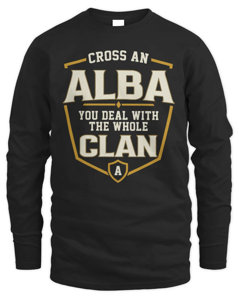 ALBA NT1-K008 Cross A/An NAME, You Deal With the Whole Clan | Personalized Vintage T-Shirt - Men's Long Sleeved T-Shirt - Black