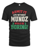 MUNOZ P5 TH08 Christmas T-Shirt – “Life Without NAME Would Be Boring” - Unisex Standard T-Shirt - Black