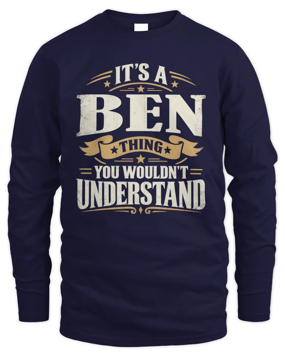 BEN P08 TH51 - Personalized “It’s a/an [NAME] Thing – You Wouldn’t Understand” Shirt - Men's Long Sleeved T-Shirt - Navy