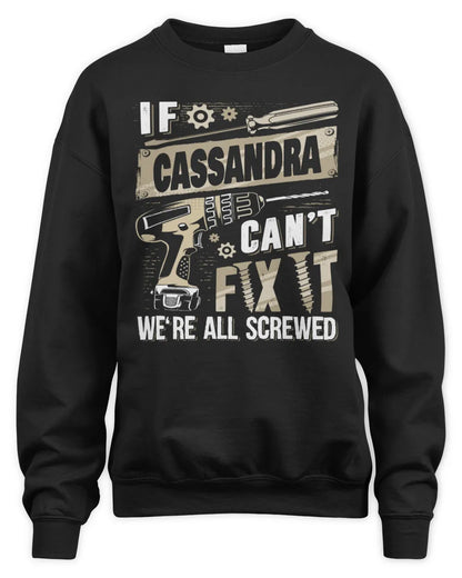 CASSANDRA TX03 P02 - Personalized Handyman Mechanic Shirt “If NAME Can’t Fix It, We’re All Screwed” - Unisex Sweatshirt - Black