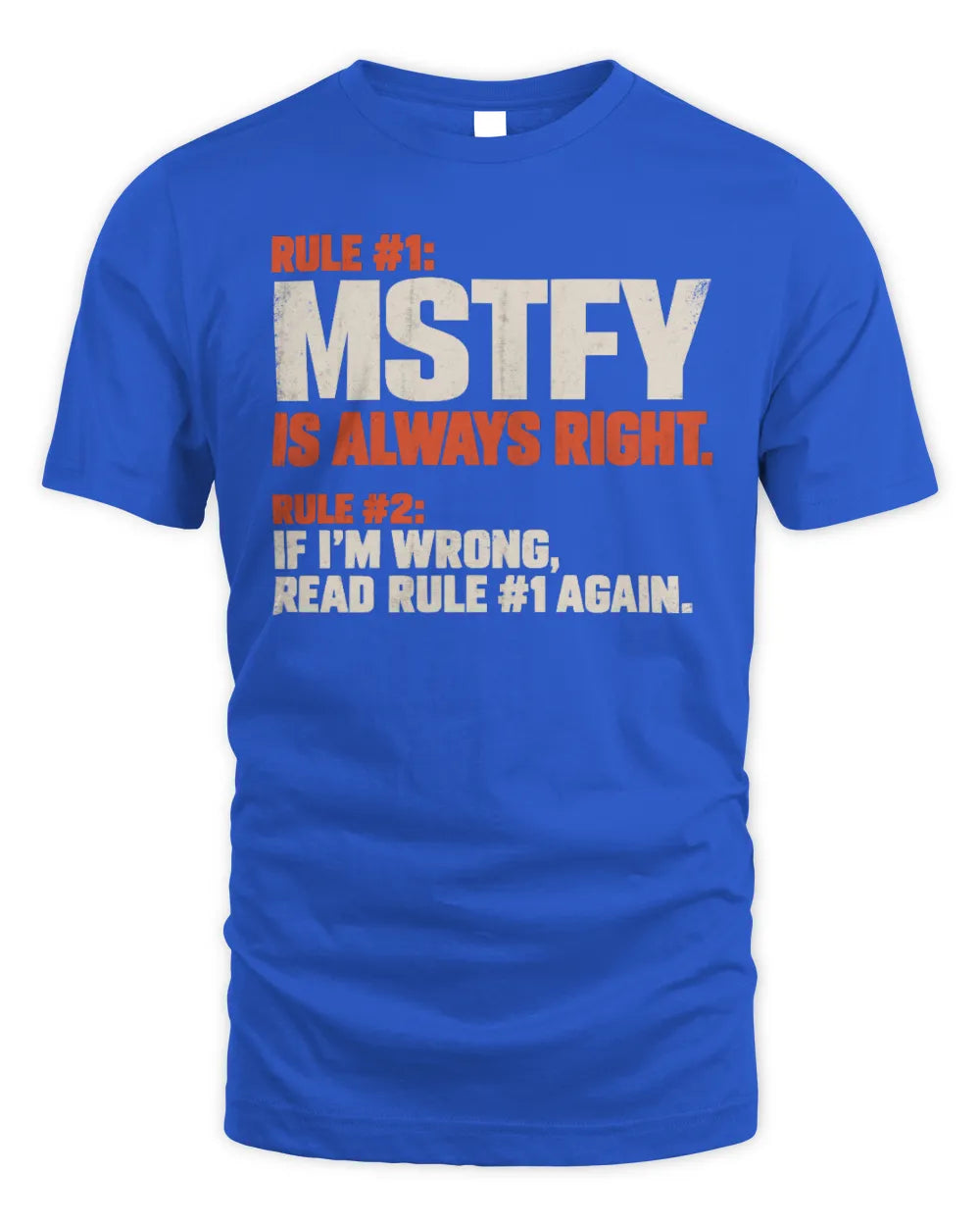 MSTFY NP1-H006 
Always Right Personalized Name T-Shirt – Funny Custom Name Shirt - Unisex Standard T-Shirt - Royal