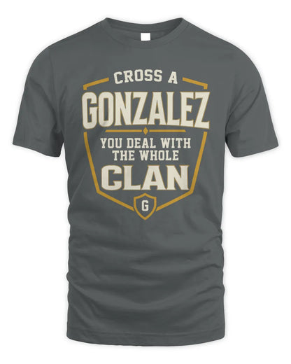 GONZALEZ NT1-K008 Cross A/An NAME, You Deal With the Whole Clan | Personalized Vintage T-Shirt - Unisex Standard T-Shirt - Charcoal