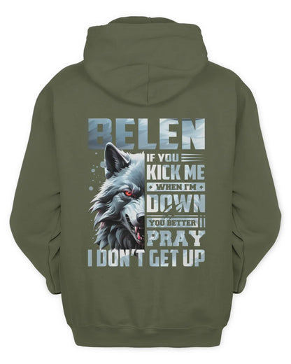 BELEN AP62-K4-666 - Personalized Fierce Wolf Quote Apparel “If You Kick Me When I’m Down, You Better Pray I Don’t Get Up” - Unisex Hoodie - Military Green