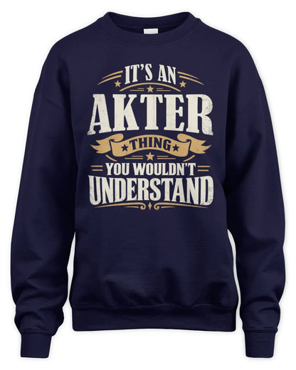 AKTER P08 TH51 - Personalized “It’s a/an [NAME] Thing – You Wouldn’t Understand” Shirt - Unisex Sweatshirt - Navy