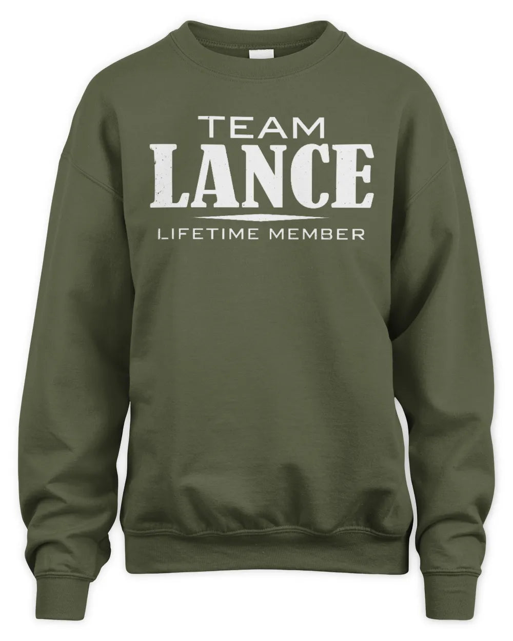 LANCE BL62-K4-128 - Personalized “Team NAME Lifetime Member” - Unisex Sweatshirt - Military Green