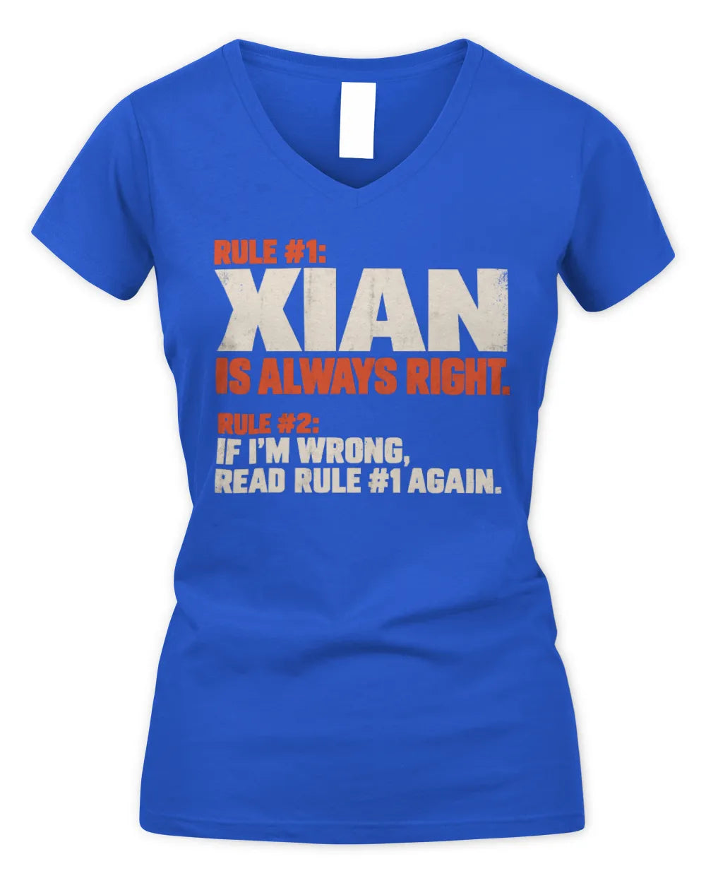 XIAN NP1-H006 
Always Right Personalized Name T-Shirt – Funny Custom Name Shirt - Women's V-Neck T-Shirt - Royal