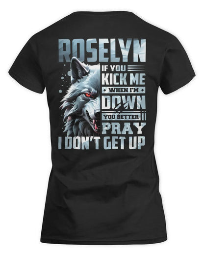 ROSELYN AP62-K4-666 - Personalized Fierce Wolf Quote Apparel “If You Kick Me When I’m Down, You Better Pray I Don’t Get Up” - Women's Standard T-Shirt - Black