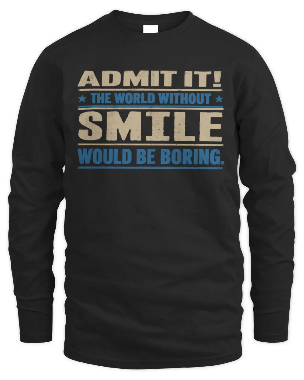 SMILE TP68-K2-968 – Personalized Funny Quote Apparel “The World Without NAME Would Be Boring” - Men's Long Sleeved T-Shirt - Black